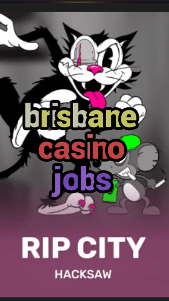 brisbane casino jobs-boocasinoerfahrung.3xn3u5udepyz9m9w5iat.com